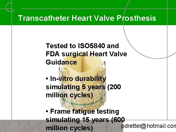 Transcatheter Heart Valve Prosthesis Tested to ISO 5840 and FDA surgical Heart Valve Guidance
