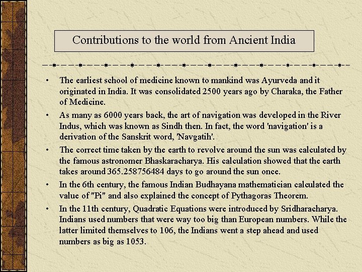 Contributions to the world from Ancient India • • • The earliest school of
