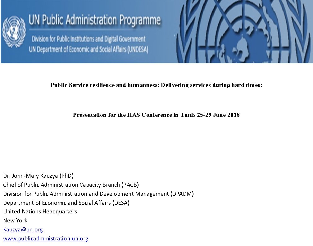 Public Service resilience and humanness: Delivering services during hard times: Presentation for the IIAS