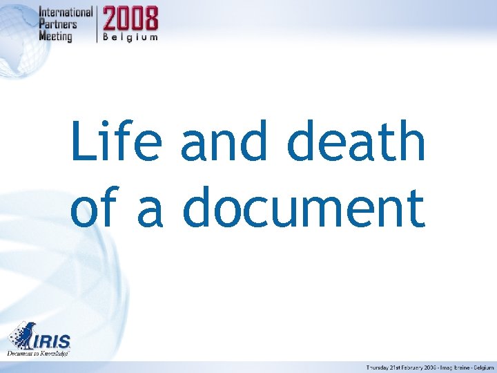 Life and death of a document 