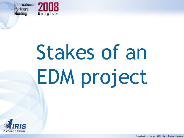 Stakes of an EDM project 