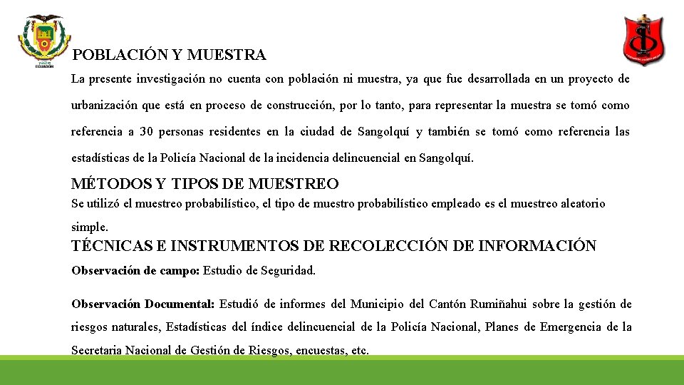 POBLACIÓN Y MUESTRA La presente investigación no cuenta con población ni muestra, ya que