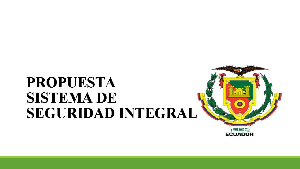 PROPUESTA SISTEMA DE SEGURIDAD INTEGRAL 