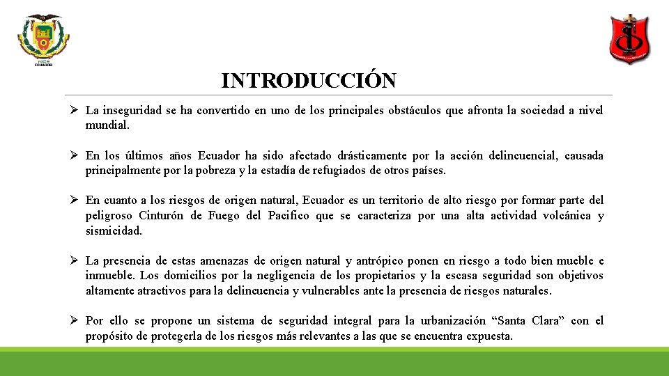 INTRODUCCIÓN La inseguridad se ha convertido en uno de los principales obstáculos que afronta