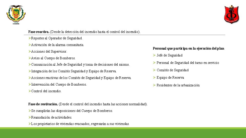 Fase reactiva. (Desde la detección del incendio hasta el control del incendio). Reportes al