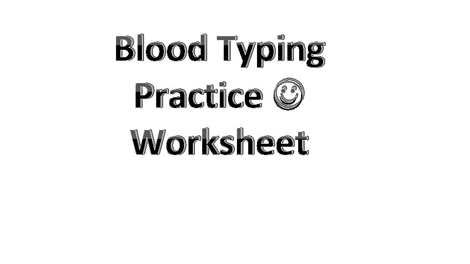 Blood Typing Practice Worksheet 