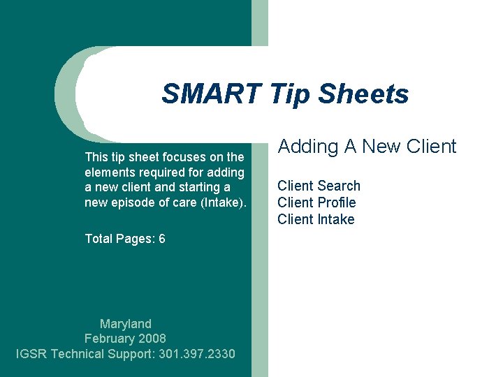 SMART Tip Sheets This tip sheet focuses on the elements required for adding a