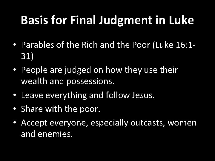 Basis for Final Judgment in Luke • Parables of the Rich and the Poor
