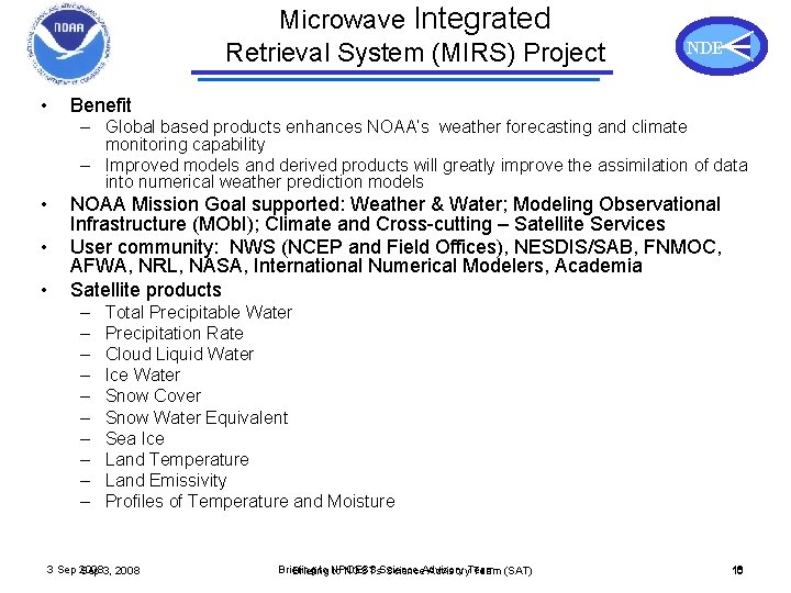 Microwave Integrated Retrieval System (MIRS) Project • NDE Benefit – Global based products enhances