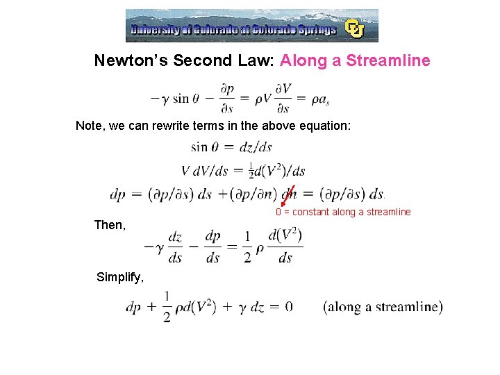 Newton’s Second Law: Along a Streamline Note, we can rewrite terms in the above