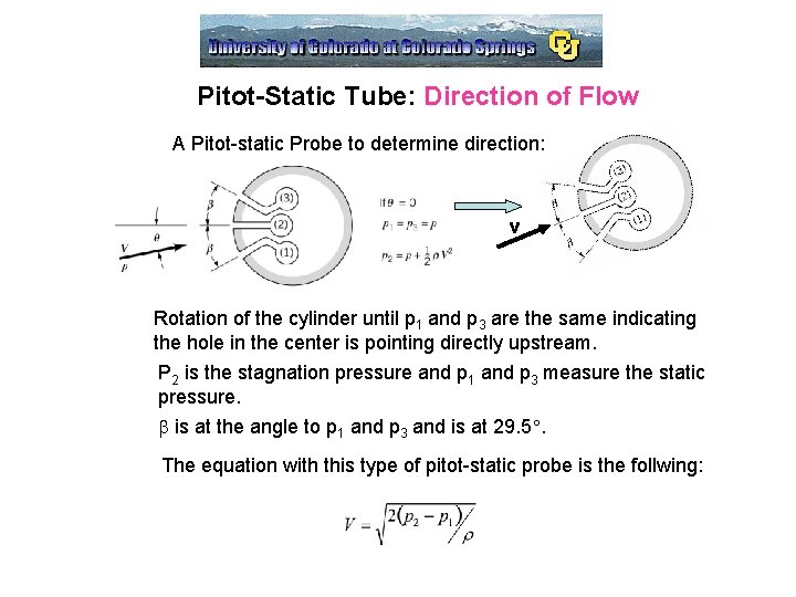 Pitot-Static Tube: Direction of Flow A Pitot-static Probe to determine direction: v Rotation of
