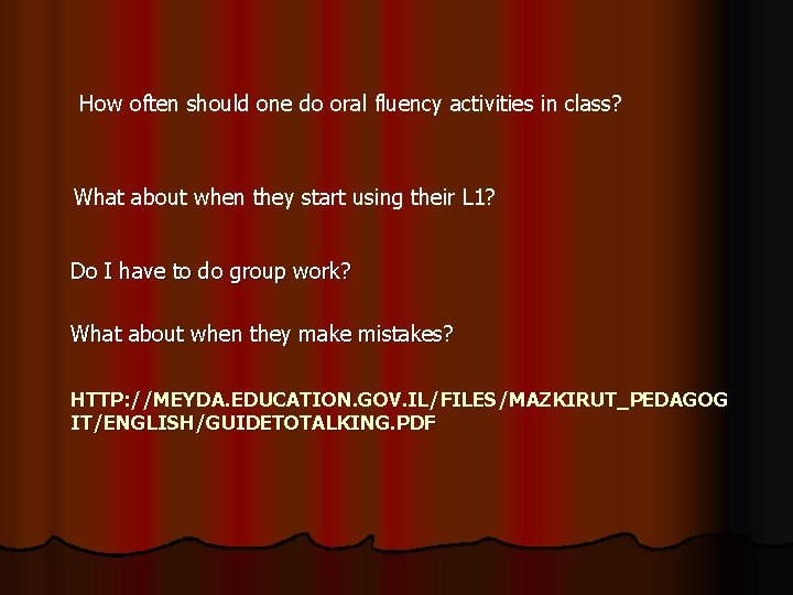 How often should one do oral fluency activities in class? What about when they