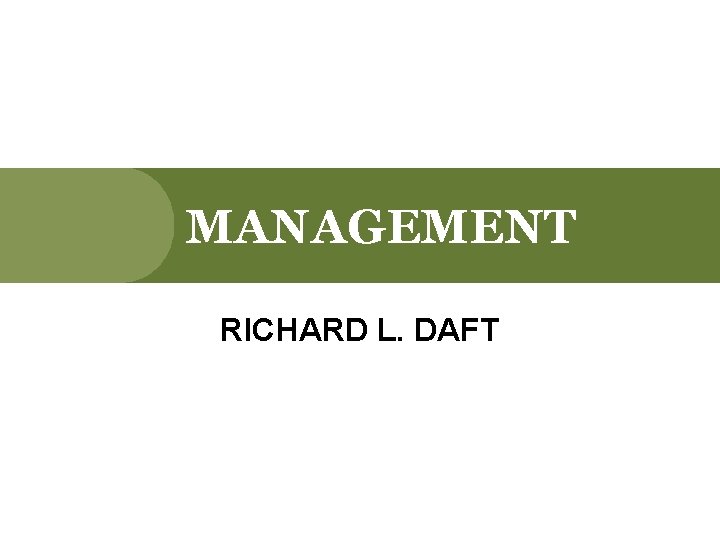 MANAGEMENT RICHARD L. DAFT 