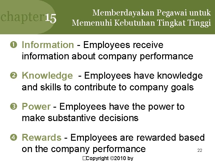 chapter 15 Memberdayakan Pegawai untuk Memenuhi Kebutuhan Tingkat Tinggi Information - Employees receive information chapter 15 Memberdayakan Pegawai untuk Memenuhi Kebutuhan Tingkat Tinggi Information - Employees receive information
