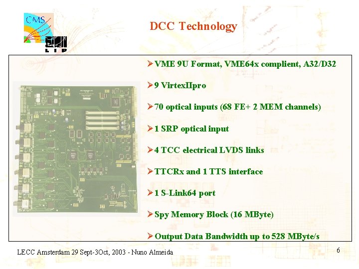 DCC Technology ØVME 9 U Format, VME 64 x complient, A 32/D 32 Ø