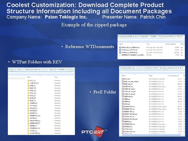 Coolest Customization: Download Complete Product Structure Information including all Document Packages Company Name: Psion