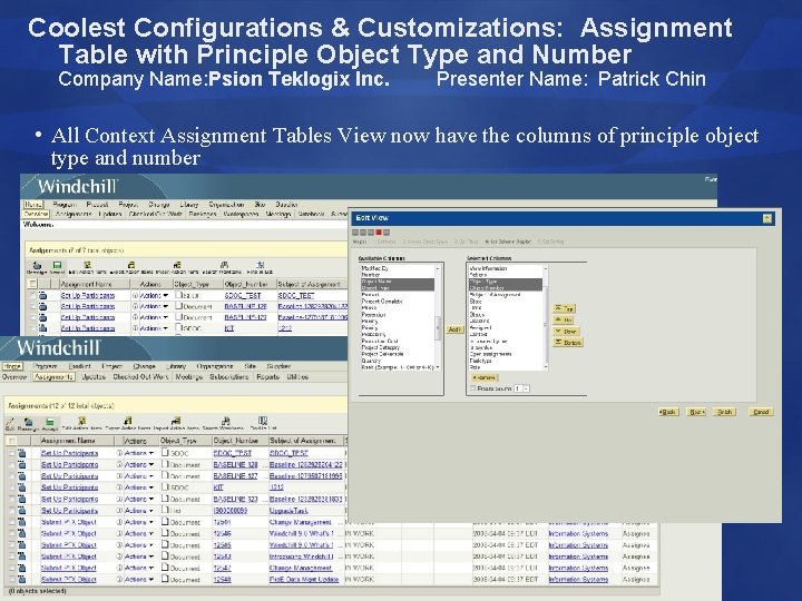 Coolest Configurations & Customizations: Assignment Table with Principle Object Type and Number Company Name: