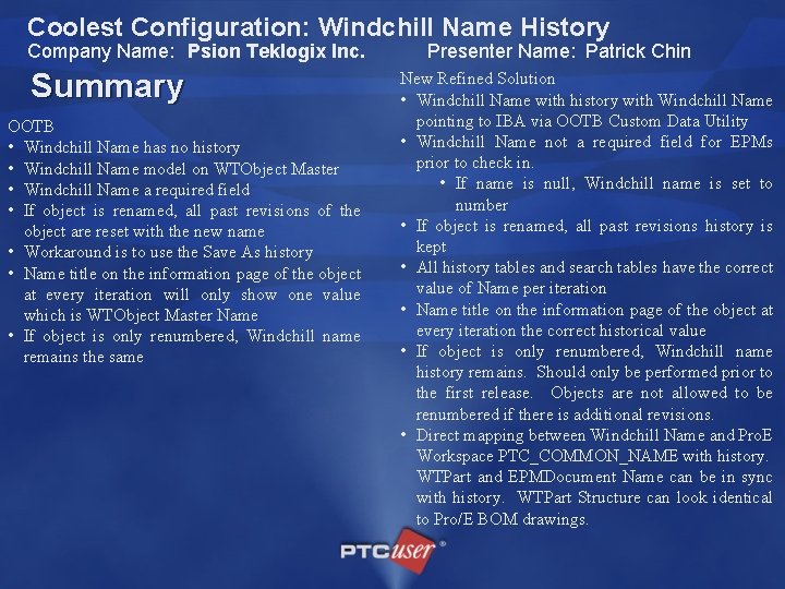 Coolest Configuration: Windchill Name History Company Name: Psion Teklogix Inc. Summary OOTB • Windchill