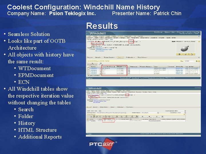 Coolest Configuration: Windchill Name History Company Name: Psion Teklogix Inc. • Seamless Solution •