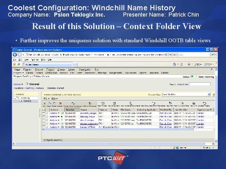 Coolest Configuration: Windchill Name History Company Name: Psion Teklogix Inc. Presenter Name: Patrick Chin