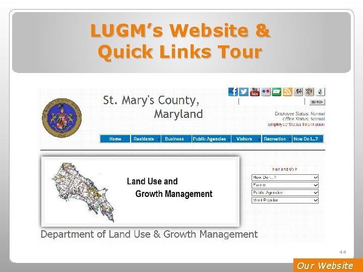 LUGM’s Website & Quick Links Tour 44 Our Website 