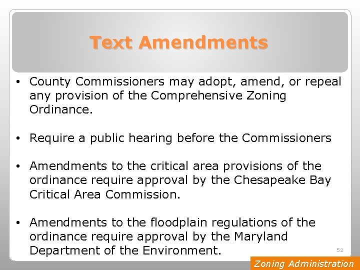 Text Amendments • County Commissioners may adopt, amend, or repeal any provision of the