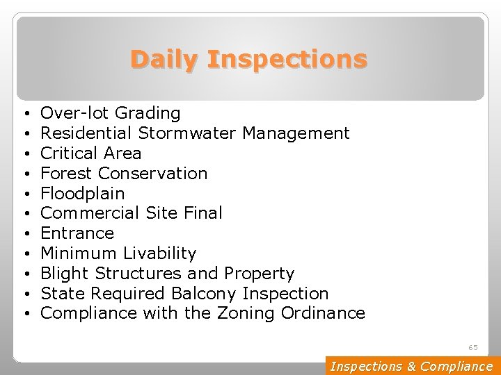 Daily Inspections • • • Over-lot Grading Residential Stormwater Management Critical Area Forest Conservation