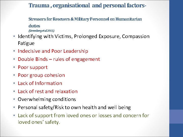 Trauma , organisational and personal factors. Stressors for Rescuers & Military Personnel on Humanitarian