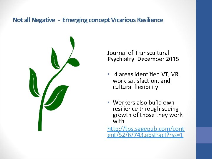 Not all Negative - Emerging concept Vicarious Resilience Journal of Transcultural Psychiatry December 2015