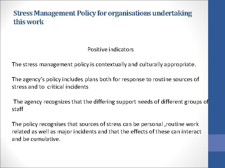  Stress Management Policy for organisations undertaking this work Positive indicators The stress management