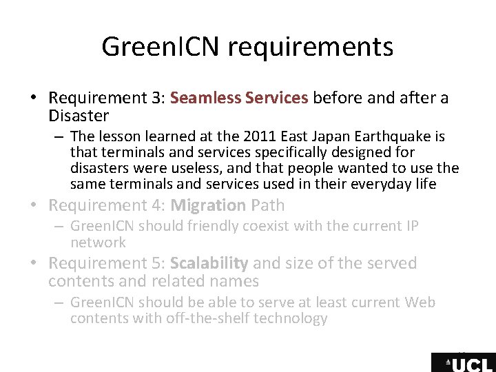 Green. ICN requirements • Requirement 3: Seamless Services before and after a Disaster – Green. ICN requirements • Requirement 3: Seamless Services before and after a Disaster –