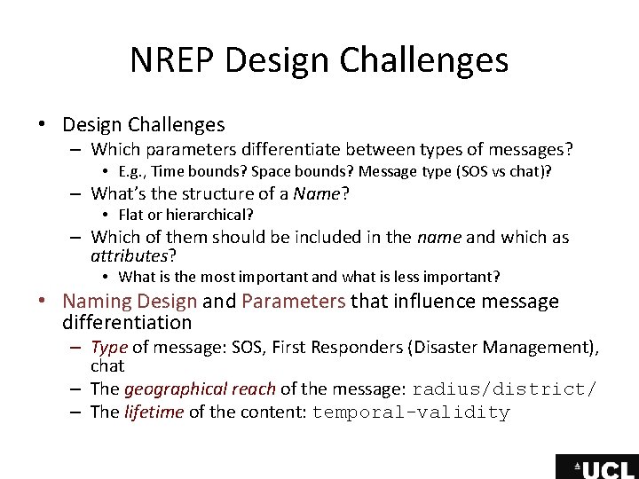 NREP Design Challenges • Design Challenges – Which parameters differentiate between types of messages? NREP Design Challenges • Design Challenges – Which parameters differentiate between types of messages?