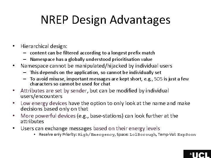 NREP Design Advantages • Hierarchical design: – content can be filtered according to a NREP Design Advantages • Hierarchical design: – content can be filtered according to a