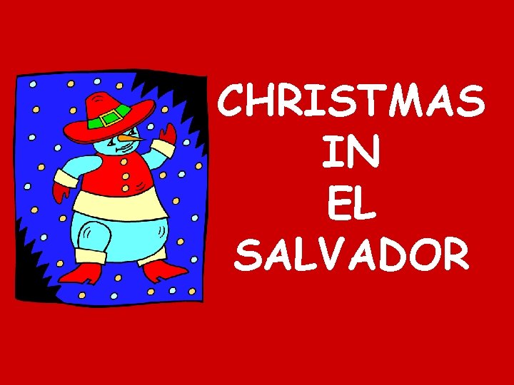 CHRISTMAS IN EL SALVADOR 