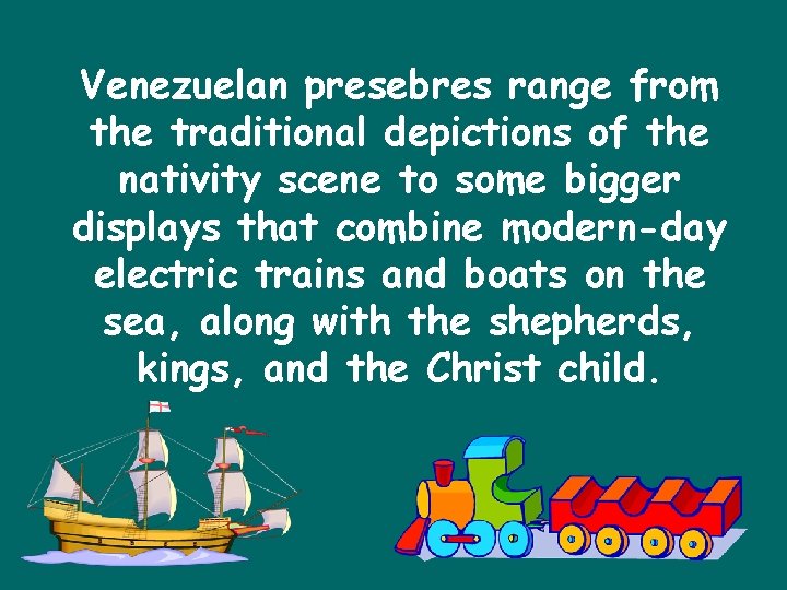 Venezuelan presebres range from the traditional depictions of the nativity scene to some bigger