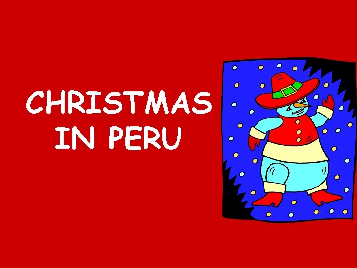 CHRISTMAS IN PERU 