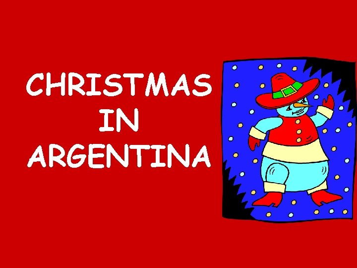 CHRISTMAS IN ARGENTINA 