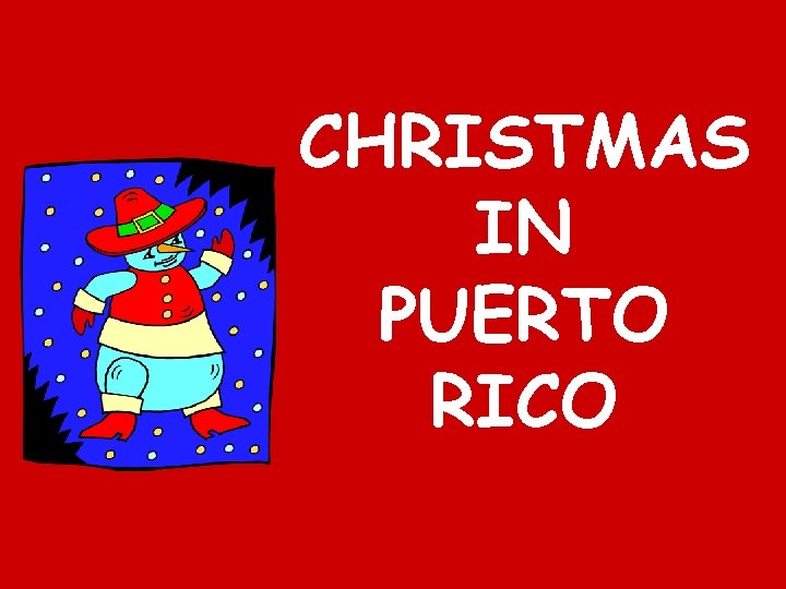 CHRISTMAS IN PUERTO RICO 