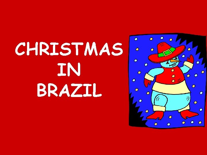 CHRISTMAS IN BRAZIL 