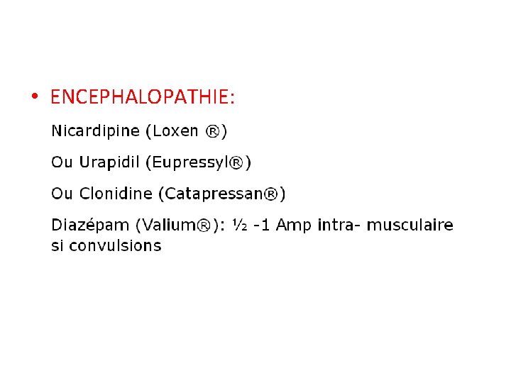  • ENCEPHALOPATHIE: 