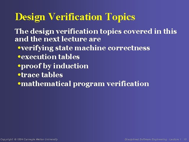 Design Verification Topics The design verification topics covered in this and the next lecture