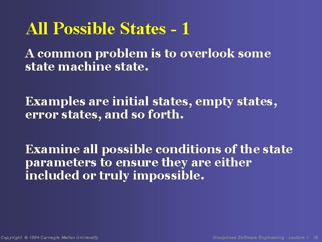 All Possible States - 1 A common problem is to overlook some state machine