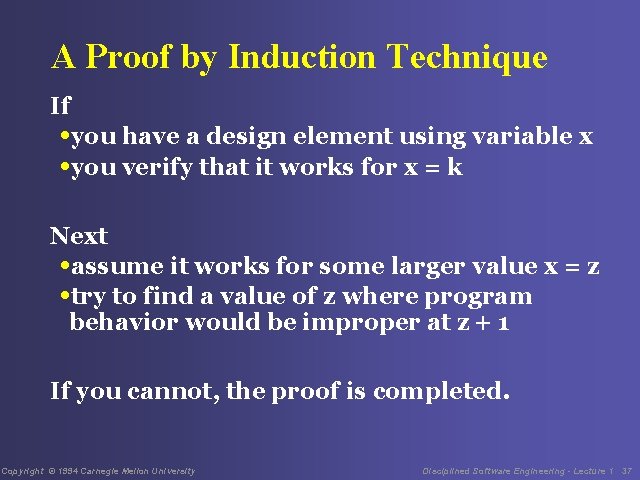 A Proof by Induction Technique If • you have a design element using variable