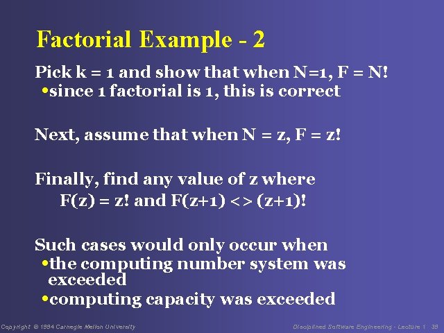 Factorial Example - 2 Pick k = 1 and show that when N=1, F