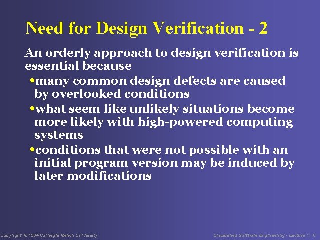 Need for Design Verification - 2 An orderly approach to design verification is essential Need for Design Verification - 2 An orderly approach to design verification is essential