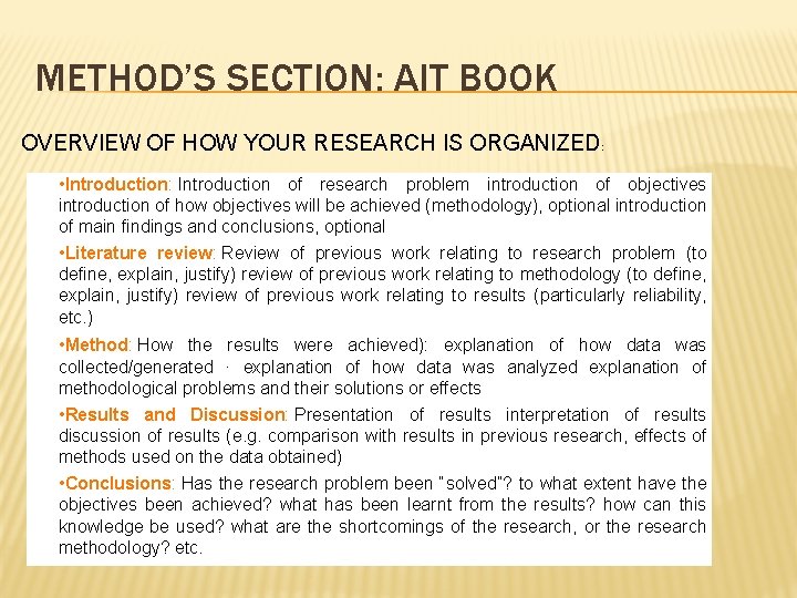 METHOD’S SECTION: AIT BOOK OVERVIEW OF HOW YOUR RESEARCH IS ORGANIZED: • Introduction: Introduction