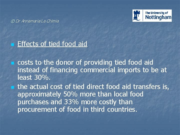 © Dr Annamaria La Chimia n n n Effects of tied food aid costs