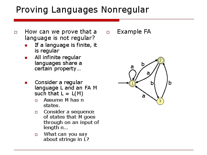 Proving Languages Nonregular o How can we prove that a language is not regular?