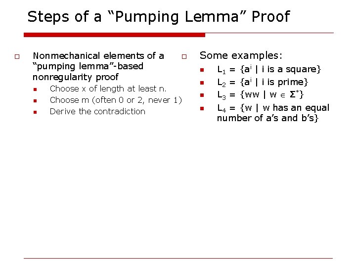 Steps of a “Pumping Lemma” Proof o Nonmechanical elements of a “pumping lemma”-based nonregularity