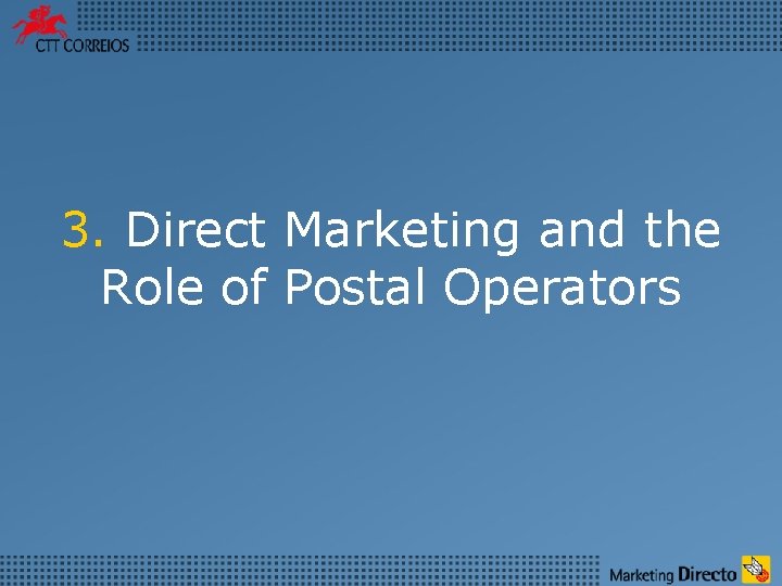 3. Direct Marketing and the Role of Postal Operators 